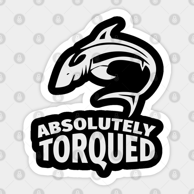 Absolutely torqued Fish / Funny fishing quotes / Fisherman jokes memes